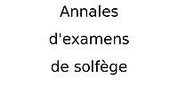 Annales d'examens de solfège