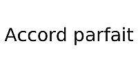 L'accord parfait