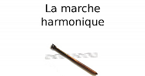 La marche harmonique