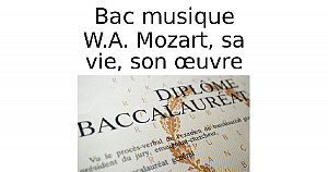 Mozart, sa vie, son œuvre