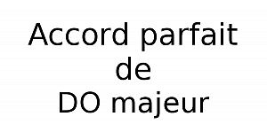 Accord parfait de DO majeur