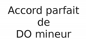 Accord parfait de DO mineur