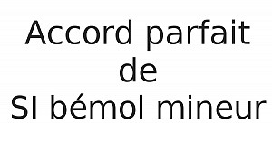 Accord parfait de SI bémol mineur
