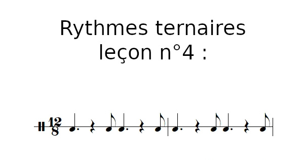 Rythmes ternaires, leçon n°4 : mélange de rythmes des leçons précédentes