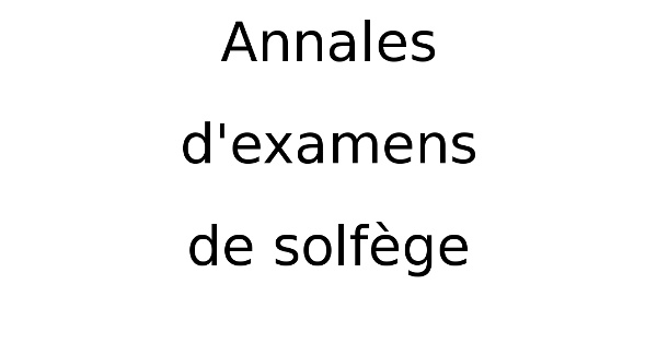 Annales d'examens de solfège