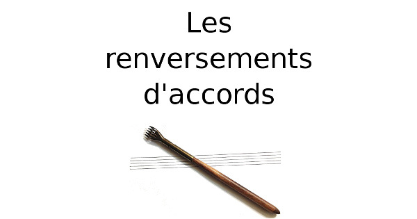 Les renversements d'accords