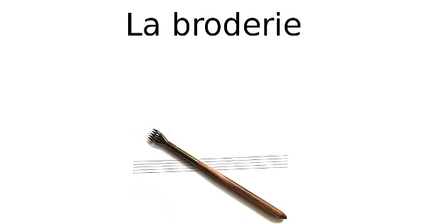 La broderie