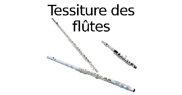 Tessiture des flûtes