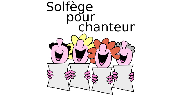 Solfège pour choriste et chanteur