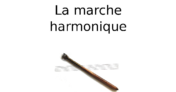 La marche harmonique