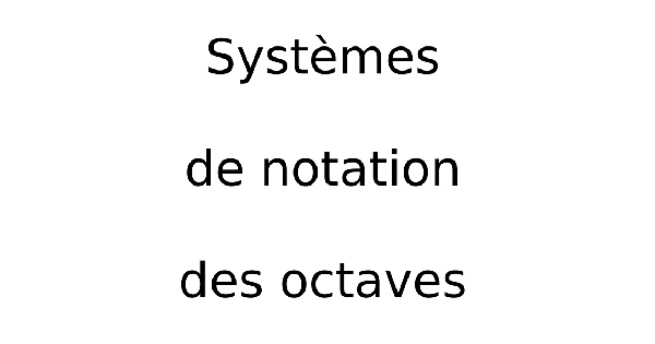 Systèmes de notation des octaves