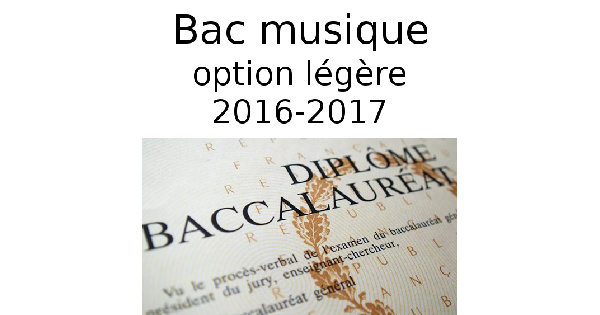Bac musique option légère 2016-2017