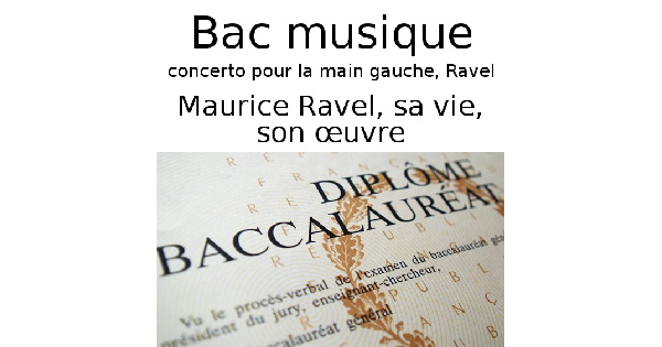 Maurice Ravel, sa vie, son œuvre