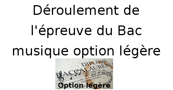 Déroulement de l'épreuve du Bac musique option légère