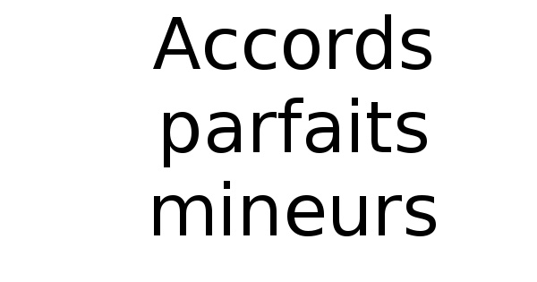 Accords parfaits mineurs