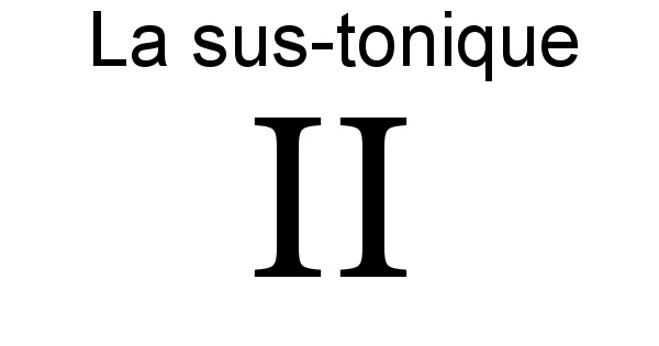 La sus-tonique