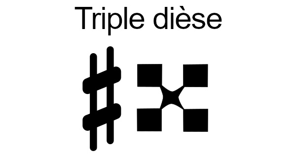 Le triple dièse