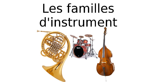 Les familles d'instrument