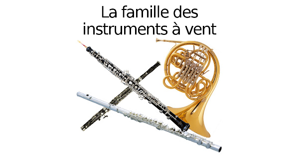 La famille des instruments à vent